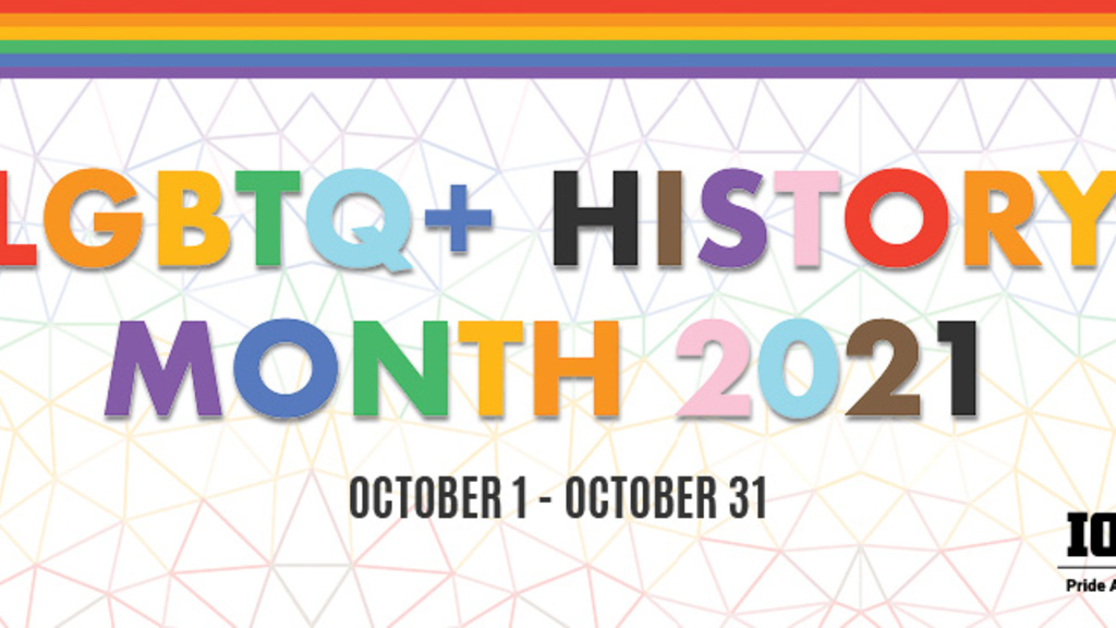 graphic with rainbow stripes at top with white background. text in rainbow colors says "LGBTQ+ History Month 2021" made by the Pride House